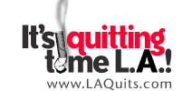 It's quitting time L.A.! Visit www.LAQuits.com to learn how you can live tobacco free. 
