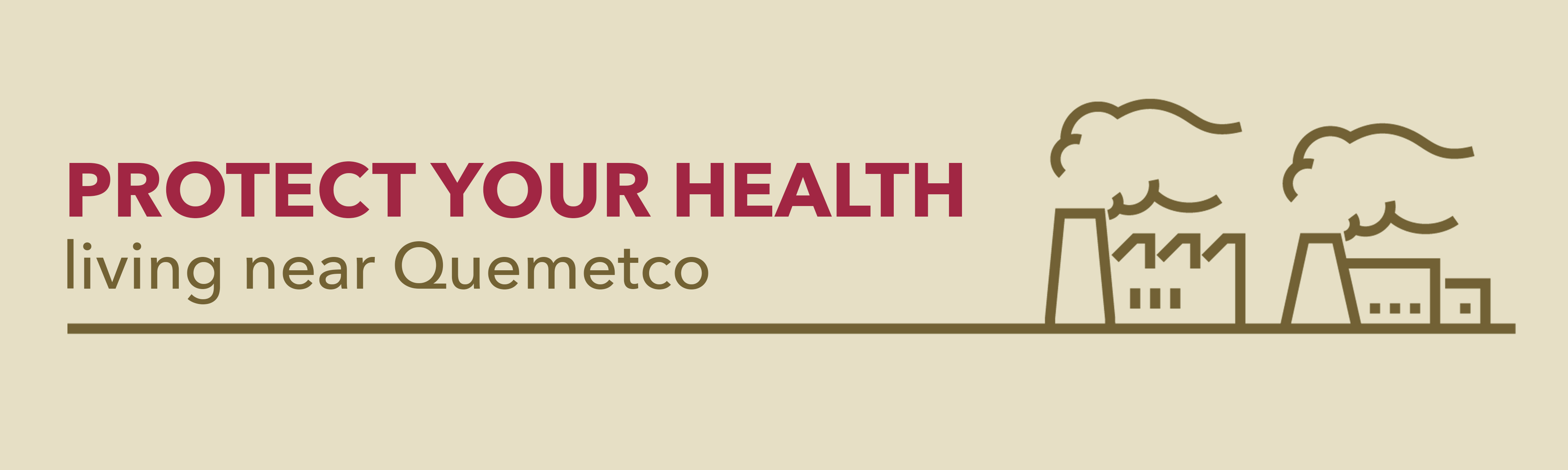 Protect Your Family's Health Living near Quemetco