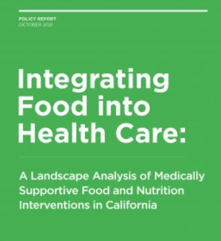 Integrating Medically Supportive Food and Nutrition into Health Care