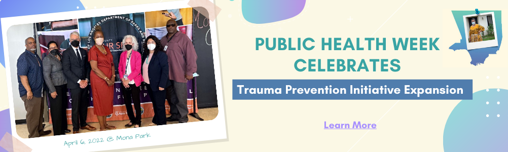 Public Health Week Celebrates Trauma Prevention Initiative Expansion